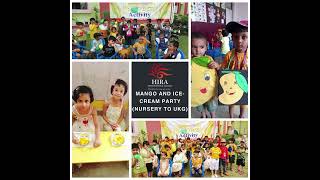 MANGO AND ICECREAM PARTY NURSERY TO UKG  HIRA INTERNATIONAL SCHOOL [upl. by Drahnreb]