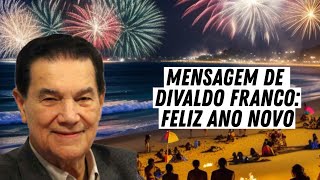 Praticando o Bem Feliz Ano Novo Mensagem exclusiva de Divaldo [upl. by Lorant253]