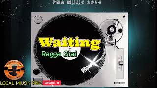 Ragga Siai 2024WaitingOfficial Audio Music [upl. by Hillinck66]