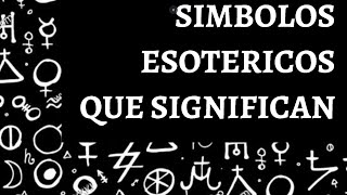 Simbolos Esotericos y sus Significados [upl. by Hgielsel492]