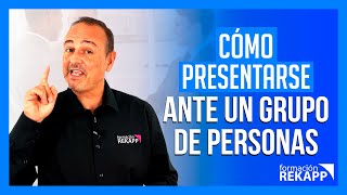 Cómo presentarse ante un grupo de personas  CURSO COMO PRESENTARSE 4 [upl. by Dent]