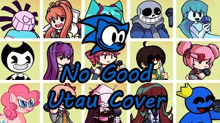 No Good but Every Turn a Different Character Sing it FNF No Good but Everyone Sings  UTAU Cover [upl. by Katherina536]