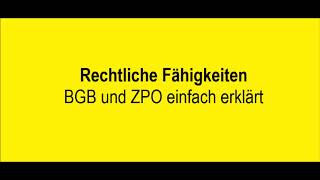 Rechtliche Fähigkeiten BGB und ZPO einfach erklärt [upl. by Bowles]