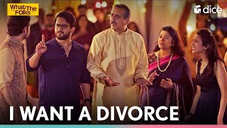 Dice Media  I Want A Divorce  What The Folks ft Veer Rajwant Singh amp Kriti Vij [upl. by Pittel]