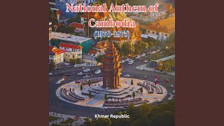 National Anthem of Cambodia 19701975 [upl. by Winn687]