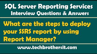 What are the steps to deploy your SSRS report by using Report Manager  SSRS Interview Questions [upl. by Nera]