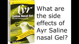 What are the side effects of Ayr Saline nasal Gel [upl. by Olds]