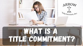 What is a Title Commitment in Real Estate [upl. by Annemarie116]