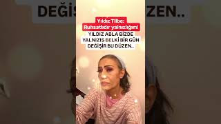 YILDIZ TİLBE RUHSATLIDIR YALNIZLIĞIMYILDIZ ABLA BİZDE YALNIZIZ BELKİ BİR GÜN [upl. by Emlen]