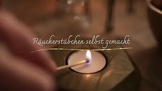 Räucherstäbchen selbst gemacht [upl. by Kazmirci]