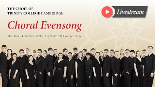 Choral Evensong  Thursday 24 October 2024  from Trinity College Chapel [upl. by Eeral]