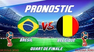 PRONOSTIC BRESIL BELGIQUE  Quart de finale  World cup 2018  Coupe du monde 2018 [upl. by Akirea]