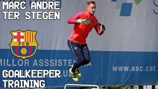 MarcAndré Ter stegen  Goalkeeper Training  FC Barcelona [upl. by Hebner]