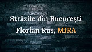 Străzile din București  Florian Rus MIRA versuri [upl. by Petrina]