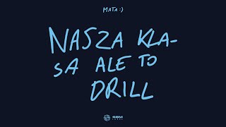 Mata  Nasza klasa ale to DRILL ft Popek [upl. by Terr]