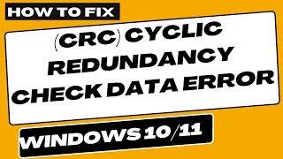 Cyclic Redundancy Check Data Error in Windows 10  11 Fixed [upl. by Dowd720]