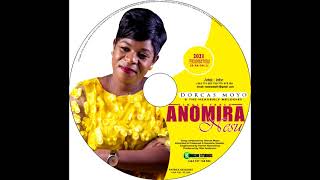 Anomira Nesu  Dorcas Moyo Official audio 2021 [upl. by Atauqal]