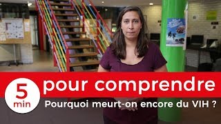 5 minutes pour comprendre  pourquoi meurton encore du VIH [upl. by Estrin]