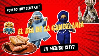 How Do They Celebrate el Día de la Candelaria in Mexico City [upl. by Beach907]