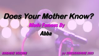 Abba Does Your Mother Know  Karaoke Version King with sing along Lyrics [upl. by Bertero]