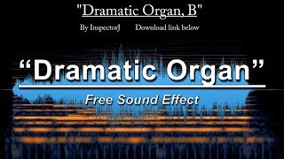 quotDramatic Organ Bquot  Free Sound Effect [upl. by Boccaj]