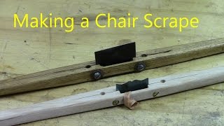 Making a Chair Scraper using power tools or a few woodworking hand tools [upl. by Ecitnerp890]