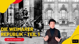 Die Weimarer Republik 1  vom Kaiserreich in die Demokratie [upl. by Helenka]