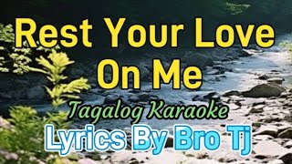 Rest Your Love On Me  Tagalog Karaoke [upl. by Asante]