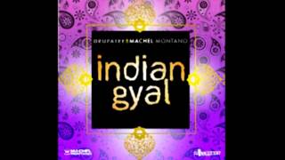 Drupatee amp Machel Montano  Indian Gyal [upl. by Trey]