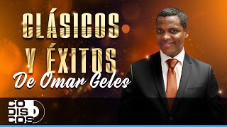 Clásicos Y Éxitos De Omar Geles [upl. by Philender747]