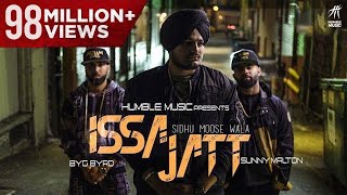 ISSA JATT  SIDHU MOOSE WALA  SUNNY MALTON  BYG BYRD  HUMBLE MUSIC [upl. by Jennee]