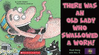 THERE WAS AN OLD LADY WHO SWALLOWED A WORM read aloud  Funny  Storytime  Kindergarten  Spring [upl. by Ardnassac]