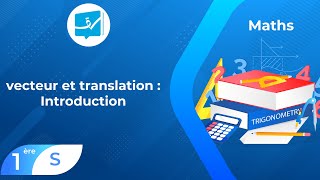 1 ère année  Maths  vecteur et translation  Introduction [upl. by Aitnahs659]