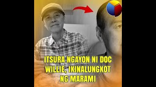 Itsura ngayon ni Doc Willie ikinalungkot ng marami [upl. by Nnylyma]