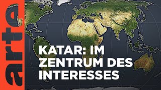 Katar Im Zentrum des Interesses  Mit offenen Karten  ARTE [upl. by Aihsrop740]