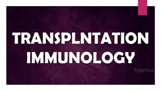 TRANSPLANTATION IMMUNOLOGY [upl. by Aspa]