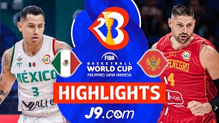 Mexico 🇲🇽 vs Montenegro 🇲🇪  J9 Highlights  FIBA Basketball World Cup 2023 [upl. by Wald]