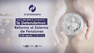 Te Defendemos  Reforma al Sistema de Pensiones [upl. by Eenel51]