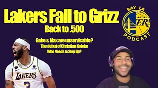 Lakers Fall To GrizzBack to 500 [upl. by Connors]