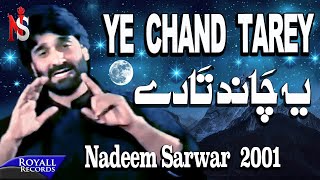 Nadeem Sarwar  Yeh Chand Tarey 2001 [upl. by Gonroff]