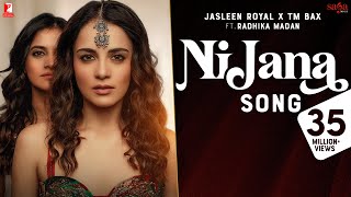 Ni Jana Song  Jasleen Royal x TM Bax  Ft Radhika Madan  Kunaal Vermaa  Punjabi Song nijana [upl. by Dixon]