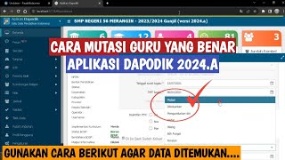 CARA MELAKUKAN MUTASI GURU YANG BENAR DAPODIK 2024A [upl. by Evangelina212]