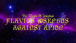 The Works Of Josephus  Flavius Josephus Against Apion Book 2 [upl. by Arva]