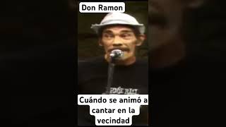 El día que Don Ramon cantó para alegrar la vecindad cuando apenas era un jovencito recuerdos virales [upl. by Lydon]