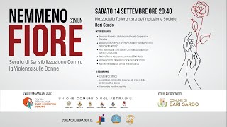 NEMMENO CON UN FIORE  Serata di Sensibilizzazione Contro la Violenza sulle Donne  Bari Sardo [upl. by Ushijima]