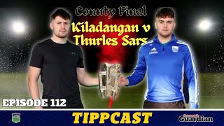 Tippcast live 112 Final bonanza  Thurles v Kiladangan matchups  JKB V Church  football review [upl. by Julita973]