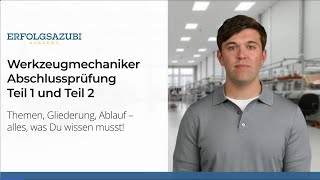 Werkzeugmechaniker Abschlussprüfung Teil 1 amp Teil 2 Ultimativer Guide zur Prüfungsvorbereitung 🚀 [upl. by Neerak]