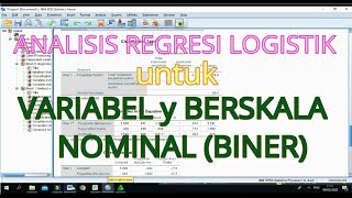 Analisis Regresi Logistik  Interprestasi Lengkap menggunakan SPSS [upl. by Latt]