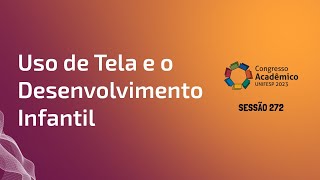 Sessão 272  Uso de tela e o desenvolvimento infantil [upl. by Rosemarie980]