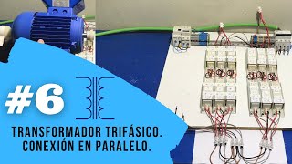 Transformador trifásico Conexión en paralelo [upl. by Dymphia]